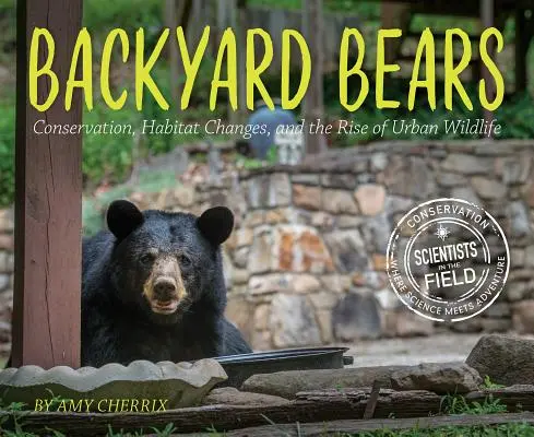 Backyard Bears: Conservación, cambios en el hábitat y aumento de la fauna urbana - Backyard Bears: Conservation, Habitat Changes, and the Rise of Urban Wildlife