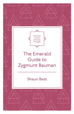 La Guía Esmeralda de Zygmunt Bauman - The Emerald Guide to Zygmunt Bauman