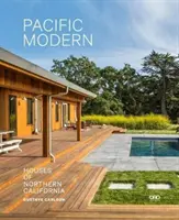 Pacific Modern: Casas del norte de California - Pacific Modern: Houses of Northern California