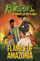 Renegados Llamas de la Amazonia - Defensores del Planeta - Renegades Flames of Amazonia - Defenders of the Planet