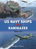 Buques de la US Navy contra Kamikazes 1944-45 - US Navy Ships Vs Kamikazes 1944-45