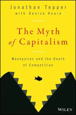 El mito del capitalismo: Los monopolios y la muerte de la competencia - The Myth of Capitalism: Monopolies and the Death of Competition