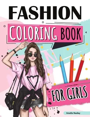 Libro para colorear de moda para niñas: Libro para colorear de moda y belleza, colorear para chicas de moda, libera tu artista interior - Fashion Coloring Book for Girls: Beauty Fashion Coloring Book, Fashion Girl Coloring, Unleash Your Inner Artist