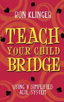 Enseñe Bridge a su hijo - Teach Your Child Bridge