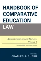 Handbook of Comparative Education Law: British Commonwealth Nations, Volumen 1 - Handbook of Comparative Education Law: British Commonwealth Nations, Volume 1
