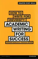 Cómo escribir para la universidad - Escritura académica para el éxito - How to Write for University - Academic Writing for Success