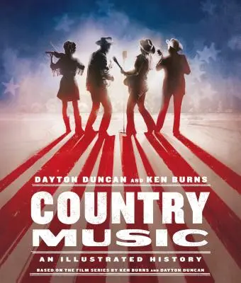 Country Music: Una historia ilustrada - Country Music: An Illustrated History