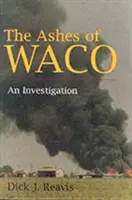 Las cenizas de Waco: Una investigación - The Ashes of Waco: An Investigation