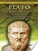 Seis grandes diálogos: Apología, Crito, Fedón, Fedro, Simposio, República - Six Great Dialogues: Apology, Crito, Phaedo, Phaedrus, Symposium, the Republic