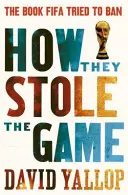 Cómo robaron el juego - How They Stole the Game