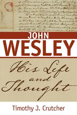 John Wesley: su vida y su pensamiento - John Wesley: His Life and Thought