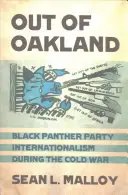 Fuera de Oakland: El internacionalismo del Partido Pantera Negra durante la Guerra Fría - Out of Oakland: Black Panther Party Internationalism During the Cold War