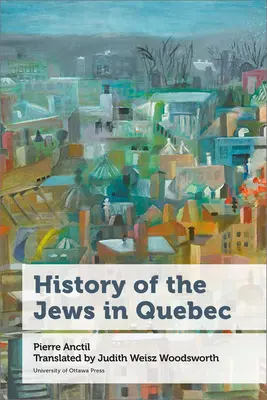 Historia de los judíos en Quebec - History of the Jews in Quebec