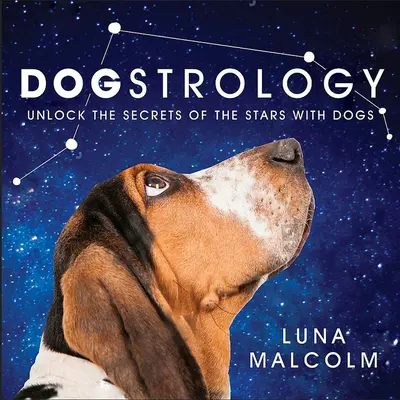 Dogstrology: Desvela los secretos de las estrellas con perros - Dogstrology: Unlock the Secrets of the Stars with Dogs