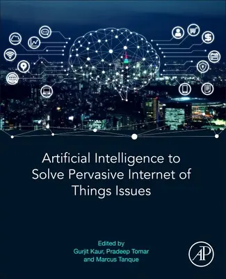 Inteligencia artificial para resolver los problemas de la omnipresente Internet de los objetos - Artificial Intelligence to Solve Pervasive Internet of Things Issues