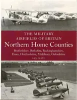 Aeródromos militares de Gran Bretaña: Northern Home Counties - Military Airfields of Britain: Northern Home Counties