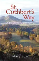 Camino de San Cuthbert - Edición 2019 - Un compañero de peregrinos - St Cuthbert's Way - 2019 edition - A pilgrims' companion