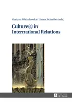 La(s) cultura(s) en las relaciones internacionales - Culture(s) in International Relations