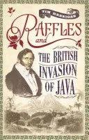 Raffles y la invasión británica de Java - Raffles and the British Invasion of Java