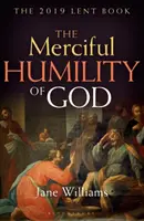 La misericordiosa humildad de Dios: El libro de la Cuaresma 2019 - The Merciful Humility of God: The 2019 Lent Book