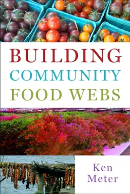 Construcción de redes alimentarias comunitarias - Building Community Food Webs