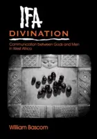 Adivinación Ifá: La comunicación entre dioses y hombres en África Occidental - Ifa Divination: Communication Between Gods and Men in West Africa