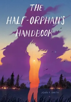 Manual del medio huérfano - The Half-Orphan's Handbook