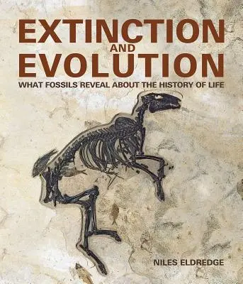 Extinción y evolución: lo que revelan los fósiles sobre la historia de la vida - Extinction and Evolution - What Fossils Reveal about the History of Life