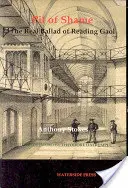 El pozo de la vergüenza: La verdadera balada de la cárcel de Reading - Pit of Shame: The Real Ballad of Reading Gaol