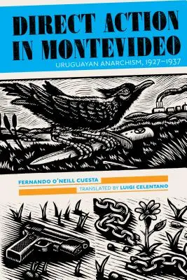 Acción directa en Montevideo: Anarquismo uruguayo, 1927-1937 - Direct Action in Montevideo: Uruguayan Anarchism, 1927-1937