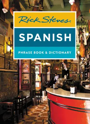 Rick Steves Libro de frases y diccionario en español - Rick Steves Spanish Phrase Book & Dictionary