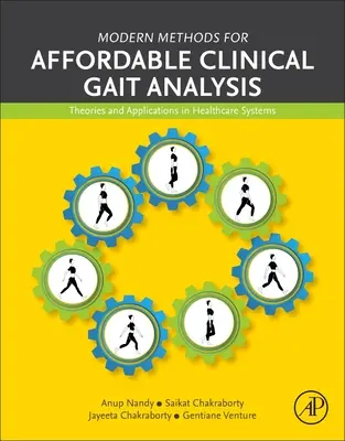 Modern Methods for Affordable Clinical Gait Analysis: Teorías y aplicaciones en sistemas sanitarios - Modern Methods for Affordable Clinical Gait Analysis: Theories and Applications in Healthcare Systems
