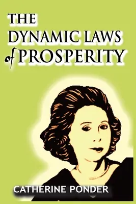 Las Leyes Dinámicas de la Prosperidad - The Dynamic Laws of Prosperity