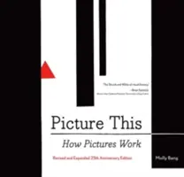 Picture This: Cómo funcionan las imágenes (Libros de arte, Libros de diseño gráfico, Libros prácticos, Libros de artes visuales, Libros de teoría del diseño) - Picture This: How Pictures Work (Art Books, Graphic Design Books, How to Books, Visual Arts Books, Design Theory Books)