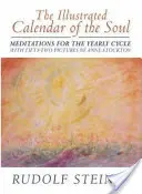 El calendario ilustrado del alma: Con 52 imágenes de Anne Stockton: Meditaciones para el ciclo anual - The Illustrated Calendar of the Soul: With 52 Pictures by Anne Stockton: Meditations for the Yearly Cycle