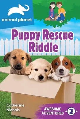 Animal Planet Awesome Adventures: Adivinanza del rescate de un cachorro - Animal Planet Awesome Adventures: Puppy Rescue Riddle