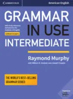 Grammar in Use Intermediate Student's Book Without Answers: Referencia de autoestudio y práctica para estudiantes de inglés americano - Grammar in Use Intermediate Student's Book Without Answers: Self-Study Reference and Practice for Students of American English