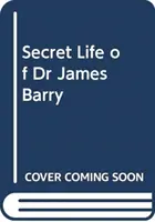 La vida secreta del Dr. James Barry, el cirujano más eminente de la Inglaterra victoriana - Secret Life of Dr James Barry - Victorian England's Most Eminent Surgeon