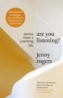 ¿Estás escuchando? - Historias de una vida de coaching - Are You Listening? - Stories from a Coaching Life