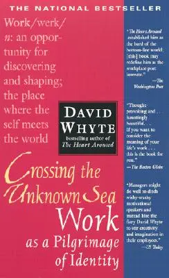 Cruzar el mar desconocido: El trabajo como peregrinación de la identidad - Crossing the Unknown Sea: Work as a Pilgrimage of Identity