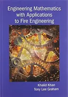 Matemáticas de ingeniería con aplicaciones a la ingeniería contra incendios - Engineering Mathematics with Applications to Fire Engineering