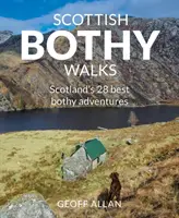 Scottish Bothy Walks: 28 Walks to Scotland's Best Bothies (Paseos por los mejores Bothies de Escocia) - Scottish Bothy Walks: 28 Walks to Scotland's Best Bothies