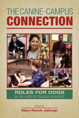 La conexión canino-campestre: El papel del perro en la vida de los universitarios - The Canine-Campus Connection: Roles for Dogs in the Lives of College Students