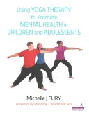 Uso de la terapia del yoga para promover la salud mental en niños y adolescentes - Using Yoga Therapy to Promote Mental Health in Children & Adolescents