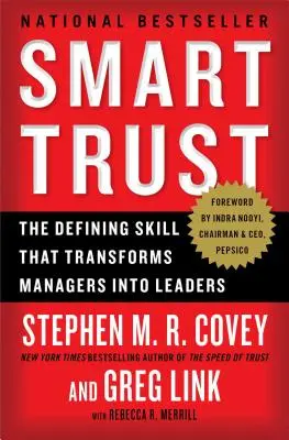 Smart Trust: La Habilidad que Transforma a los Directivos en Líderes - Smart Trust: The Defining Skill That Transforms Managers Into Leaders