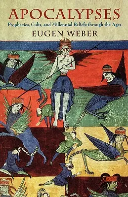 Apocalipsis: Profecías, cultos y creencias milenaristas a través de los tiempos - Apocalypses: Prophecies, Cults, and Millennial Beliefs Through the Ages
