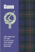 Gunn - Los orígenes del clan Gunn y su lugar en la historia - Gunn - The Origins of the Clan Gunn and Their Place in History