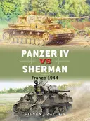 Panzer IV contra Sherman: Francia 1944 - Panzer IV Vs Sherman: France 1944