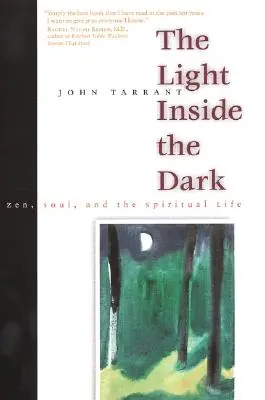 La luz dentro de la oscuridad: Zen, alma y vida espiritual - The Light Inside the Dark: Zen, Soul, and the Spiritual Life