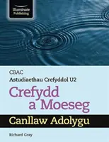 CBAC Astudiaethau Crefyddol U2 Crefydd a Moeseg Canllaw Adolygu